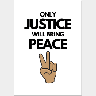 Only Justice Will Bring Peace Posters and Art